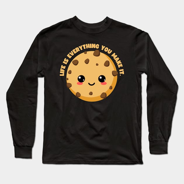 Life is what you make it. Long Sleeve T-Shirt by Tait Creations